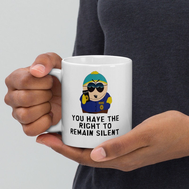 eric cartman you have the right to remain silent -southpark gifts,handmade southpark mug,southpark gifts, eric cop cartman mug,90s mug