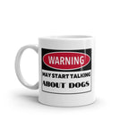 Warning May Start Talking About dogs 11oz coffee mug  ,funny humor mug, colleague gift, dog lover  mug , Funny  Coffee gift