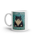 Flufff you You Fluffin Fluff 11oz coffee mug , Funny Cat Mug, retro black cat, Fluff You Mug, cat lover gift