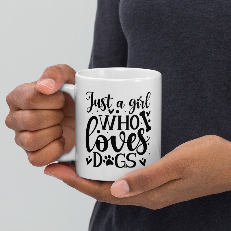just  a girl who loves dogs 11oz coffee mug ,dog tags for people mug , dog lover mug ,pet owner mug ,gift for dog lovers