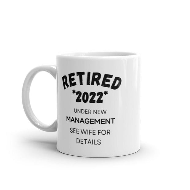 retirement coffee mug, retirement, under new management see wife , retirement funny quote,gift for her retirement ,gift for him retirement
