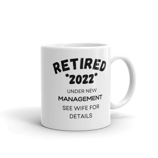retirement coffee mug, retirement, under new management see wife , retirement funny quote,gift for her retirement ,gift for him retirement