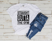 Straight Outta The Gym T Shirt, Workout T-Shirt Top Fitness Tee Shirt,gym lover shirt,gift for gym lovers