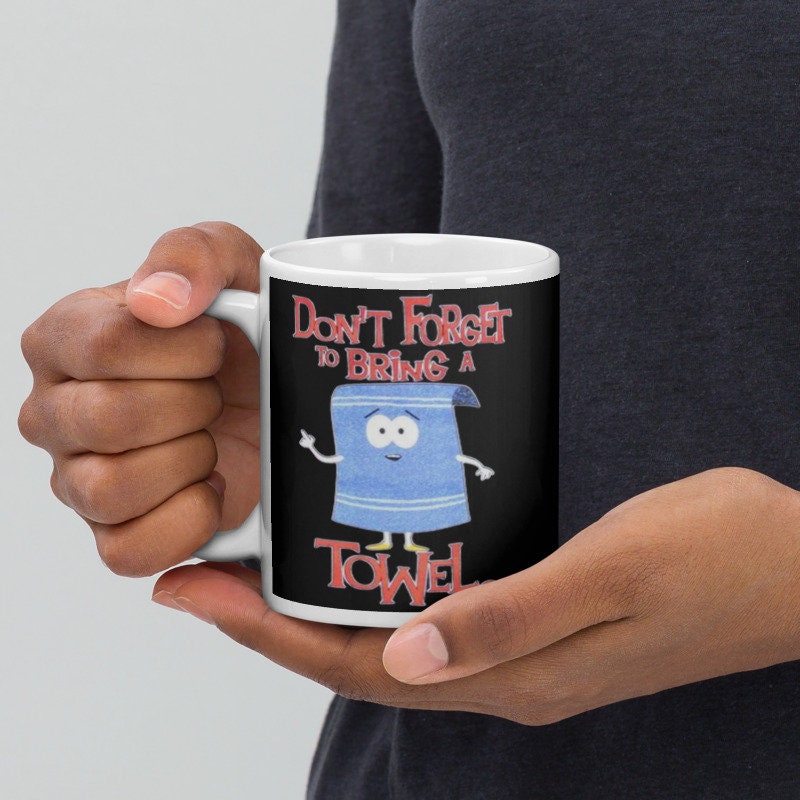 southpark  -dont forget to bring a towel  ,handmade southpark mug,southpark gifts,cartman mug,90s cartoon mug,southpark cup gift