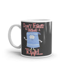 southpark  -dont forget to bring a towel  ,handmade southpark mug,southpark gifts,cartman mug,90s cartoon mug,southpark cup gift