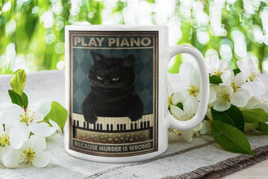 piano because murder is wrong ,coffee because murder is wrong ,etro black cat ,Black Cat coffee, cat lover Gifts ,gift for cat owner