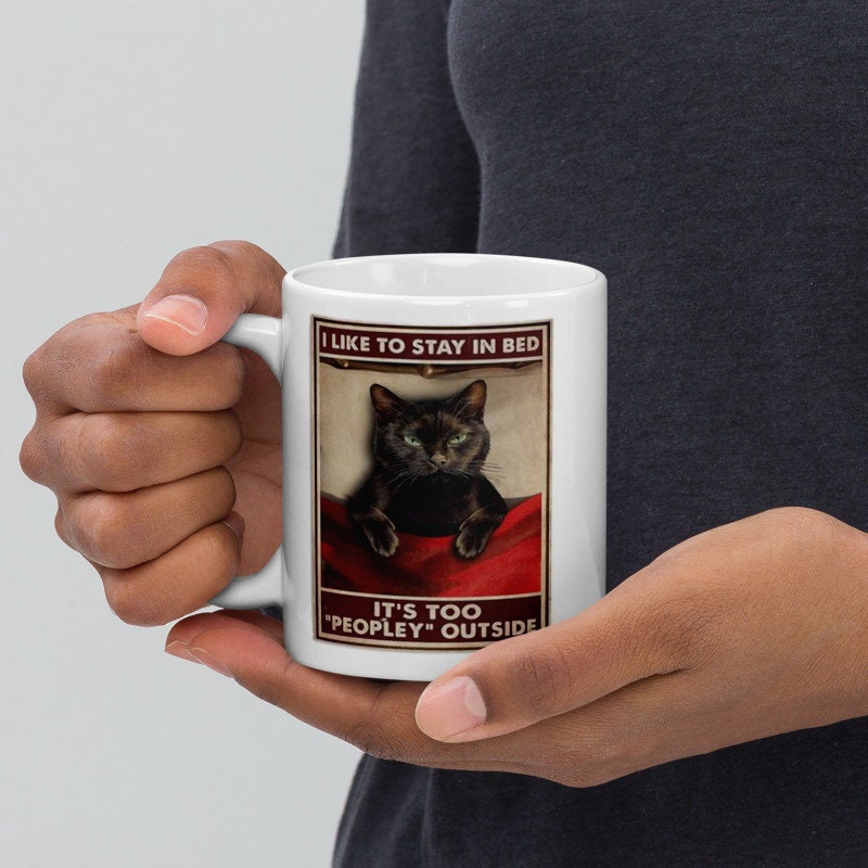i like to stay in bed its too peopley outside ,retro black cat ,smoking black cat,Black Cat coffee, cat lover Gifts ,gift for cat owner