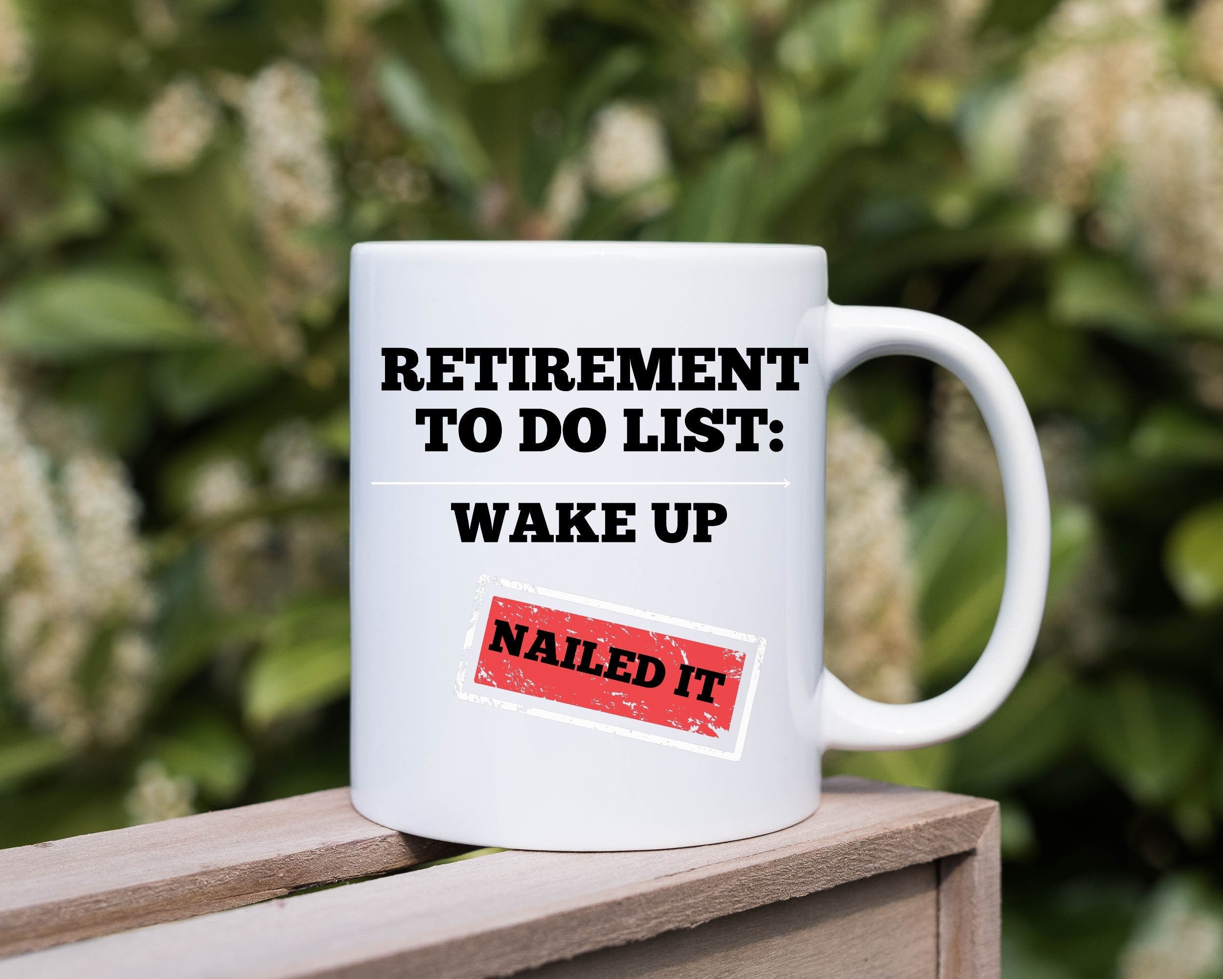 retirement to do list ,wake up nailed it,retirement coffee mug, retirement funny quote,gift for recently retired,