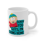 eric cartman southpark  -screw you guys iam going home ,southpark mug ,handmade southpark mug,southpark gift , cartman mug,90s mug