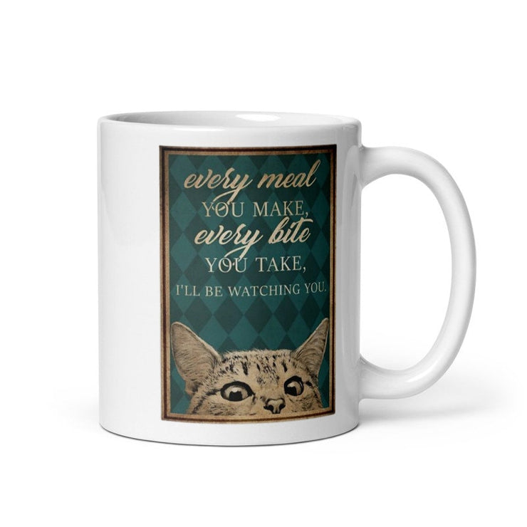 every meal you make every bite you take ill  be watching you, tabby cat 11oz coffee mug ,  tabby cat lover Gifts ,gift for cat owner