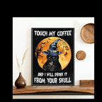 touch my coffee and i will drink from your skull cat-poster , Black Cat Wall Art - Black Cat Print - -Black Cat Artwork - Home Decor