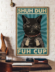 shuh duh fuh cup cat-poster , Black Cat Wall Art - Black Cat Print -Black Cat Artwork - Home Decor