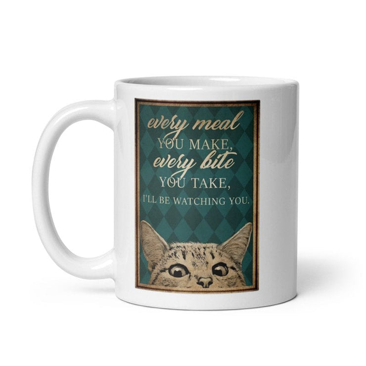 every meal you make every bite you take ill  be watching you, tabby cat 11oz coffee mug ,  tabby cat lover Gifts ,gift for cat owner