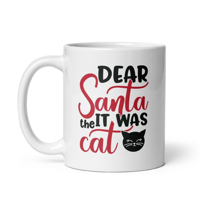 Dear Santa, It Was The Cat - Christmas Coffee Mug