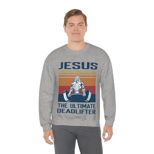 Jesus The Ultimate Deadlifter sweatshirt, Jesus Shirt, Jesus Lovers Shirt, Christian , Weightlifting Shirt