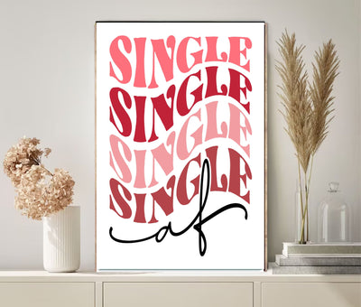 single AF wall art ,Valentines Day Decor, Printable Wall Art, Valentine Wall Art, pink printable