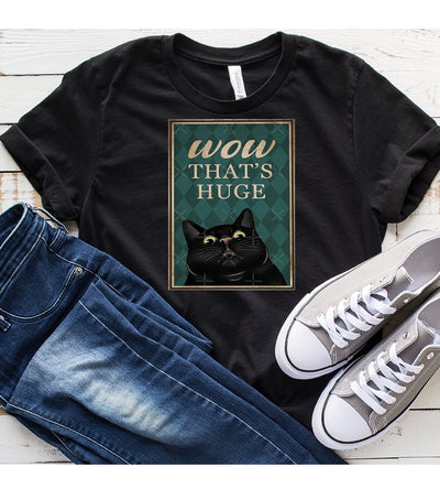 wow thats huge cat shirt  ,retro black cat shirt  ,cat lover Gifts ,gift for cat owner