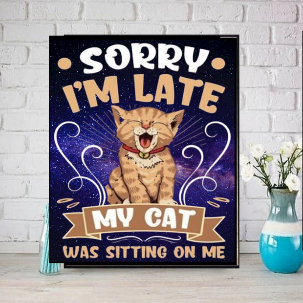 sorry iam late my cat was sittin on me  poster  .tabby cat-poster , Cat Wall Art -Cat Print -Cat Artwork - Home Decor
