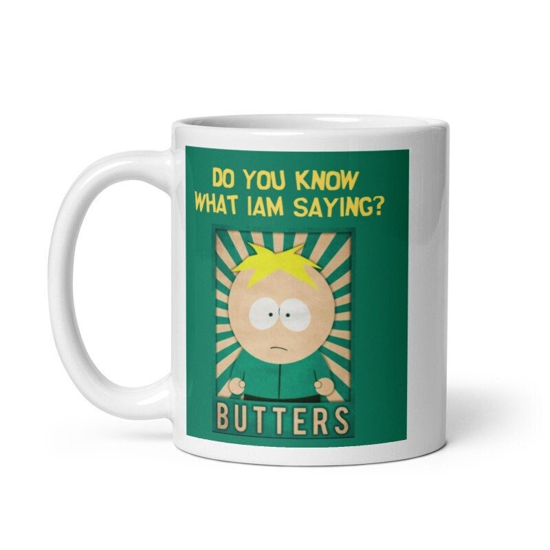 southpark butters  mug  , do you know what iam saying mug ,90s animated cartoon,southpark mug gift,90s mug