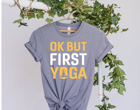 ok but first yoga , yoga T-Shirt, Meditation Shirt, Yoga Shirt, Yoga Lover Gift, Yoga Gift, Spiritual Shirt, buddhism