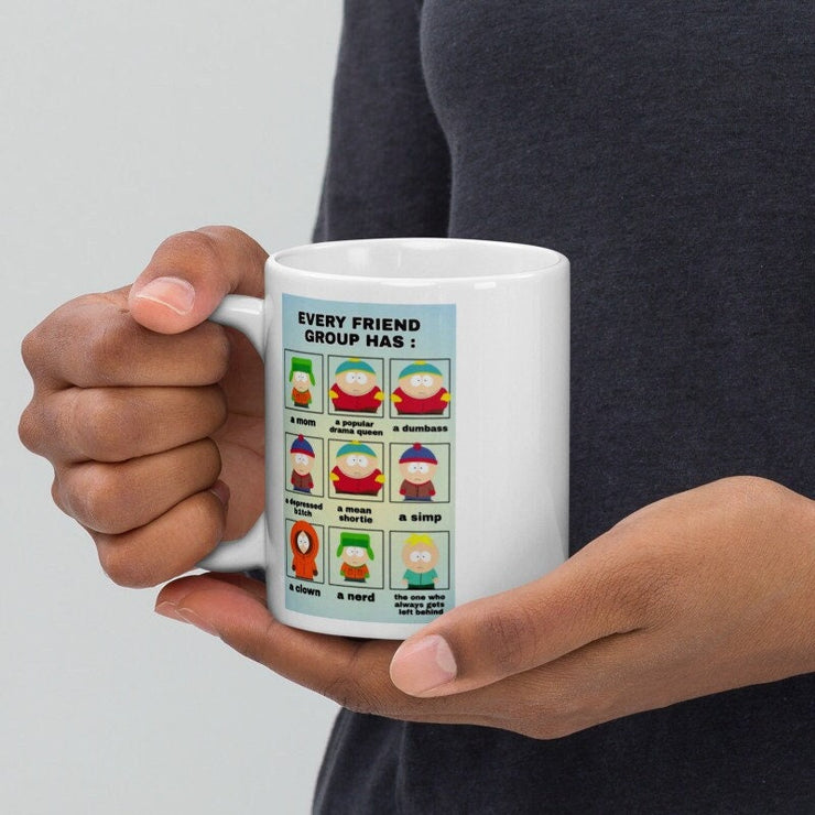 southpark meme ever friend group has   ,handmade southpark mug,southpark gifts,cartman mug,90s cartoon mug