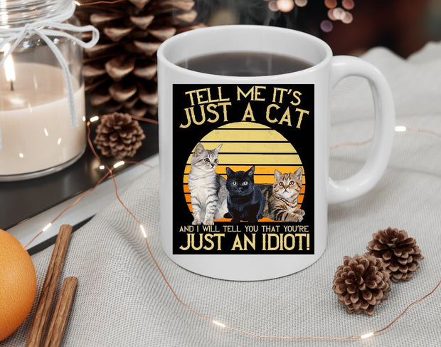 tell me its just a cat coffee mug ,retro black cat ,funny cat coffee mug ,t,Black Cat coffee, coffee mug gifts