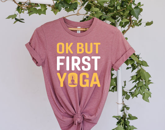 ok but first yoga , yoga T-Shirt, Meditation Shirt, Yoga Shirt, Yoga Lover Gift, Yoga Gift, Spiritual Shirt, buddhism