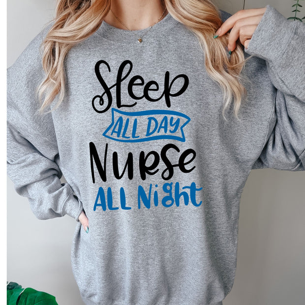sleep all day nurse all night  Sweatshirt , nurse  sweatshirt ,PEDS Nurse Sweatshirt ,Nursing Sweatshirt, nurse tee,medical asst,