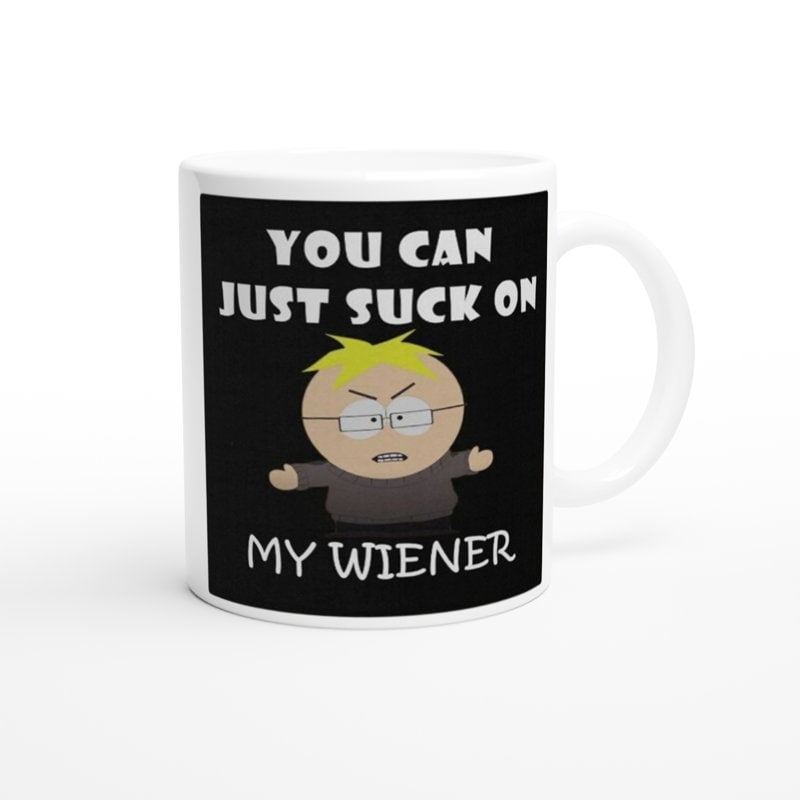 southpark butters mug ,you can suck my wiener ,friends mug ,90s animated cartoon mug , southpark mug gift,90s mug,