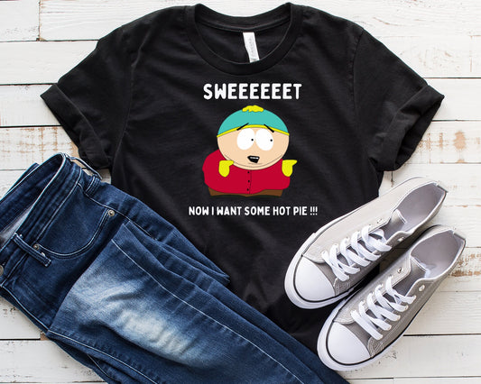 Williamsmugstore eric cartman ,sweeet now i want some hot pie , southpark t shirt