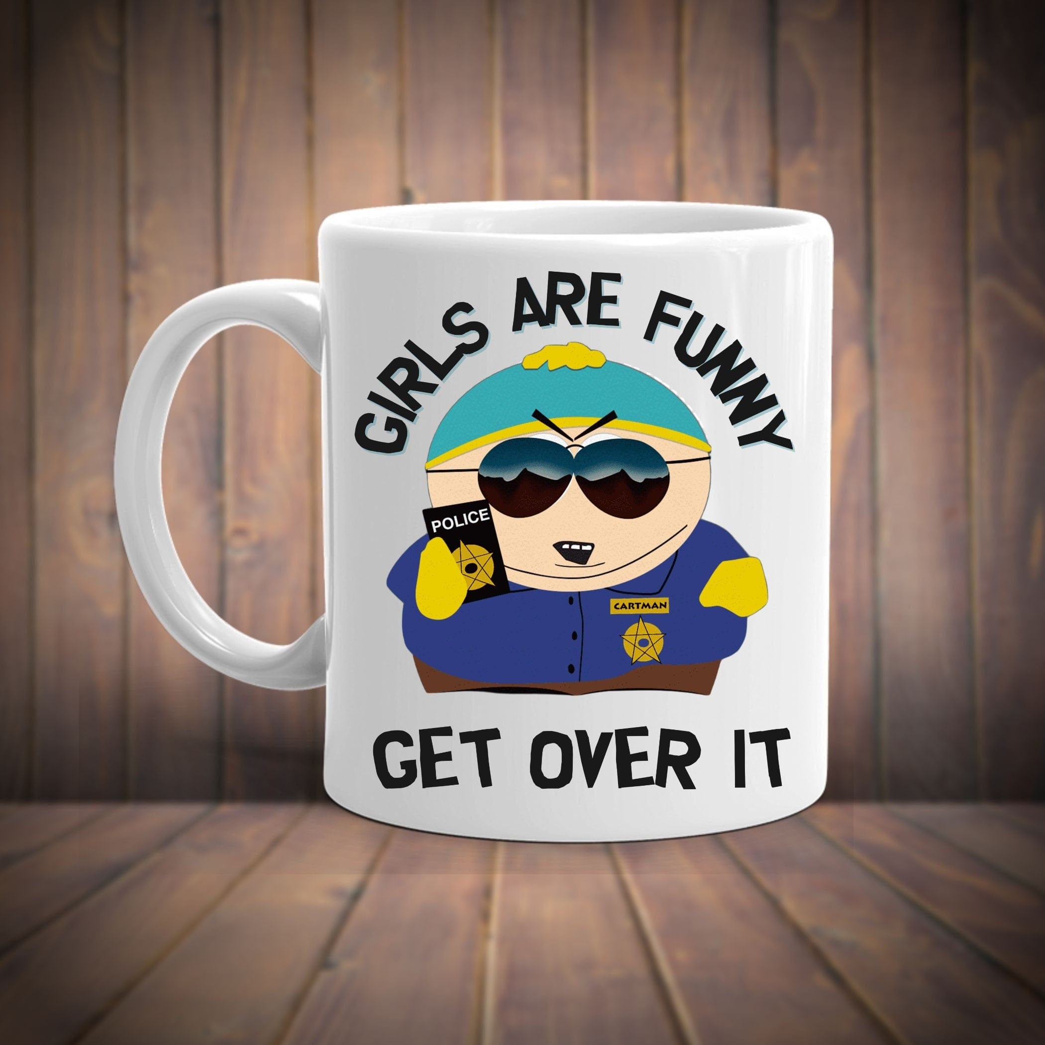 Williamsmugstore girls are funny eric cartman  -southpark gifts,southpark gifts, eric cop cartman mug