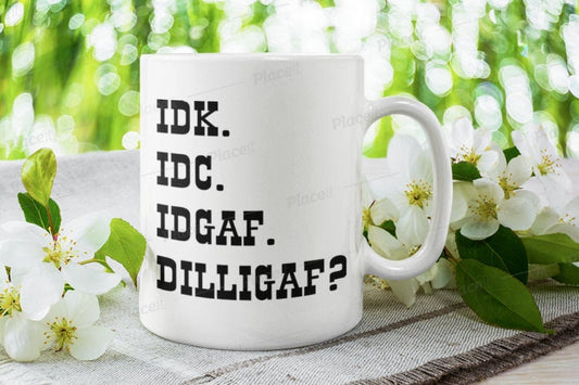 Williamsmugstore idk idc idgaf funny slogan mug -feeling kinda idgaf gift ,idk birthday gift idea,workmate  mug