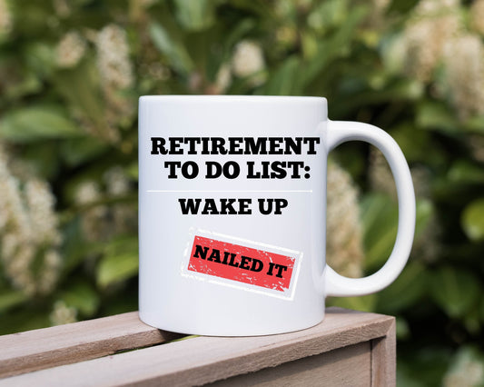 Williamsmugstore retirement to do list ,wake up nailed it,retirement coffee mug, retirement funny quote,gift for recently retired,