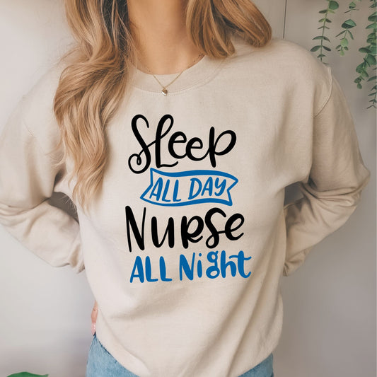 Williamsmugstore sleep all day nurse all night  Sweatshirt , nurse  sweatshirt ,PEDS Nurse Sweatshirt ,Nursing Sweatshirt, nurse tee,medical asst,