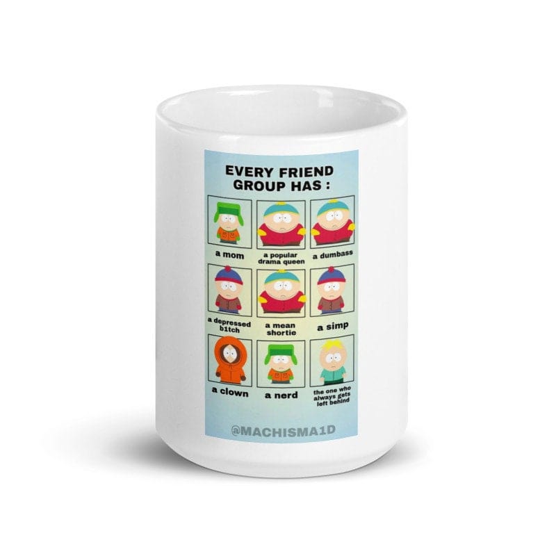 Williamsmugstore southpark meme ever friend group has   ,handmade southpark mug,southpark gifts,cartman mug,90s cartoon mug