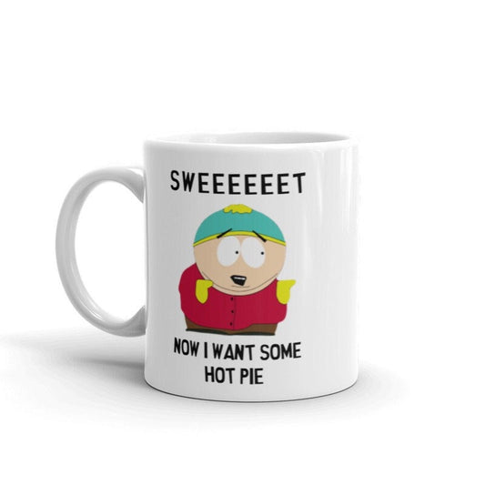 Williamsmugstore SOUTHPARK MUGS eric cartman  sweet now i want hot pie ,southpark mug