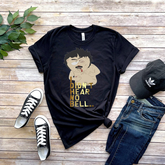 Williamsmugstore southpark ,randy marsh i didnt hear no bell , southpark t shirt , animated cartoon,90s t shirt ,gift for fans of southpark