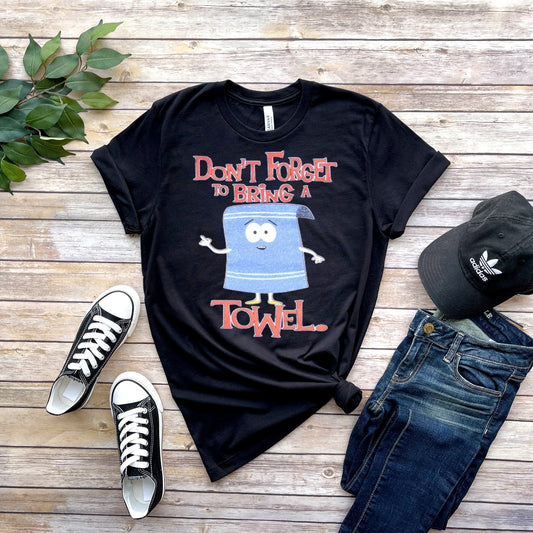 Williamsmugstore southpark shirt southpark  dont forget to bring a towel , southpark t shirt