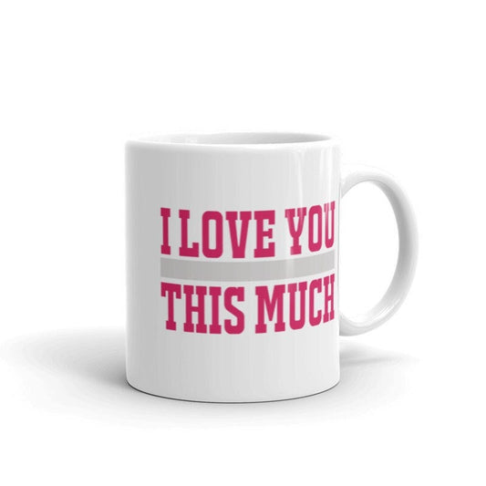 Williamsmugstore valentine mug I love you this much  happy valentines day,  valentines day gift mug
