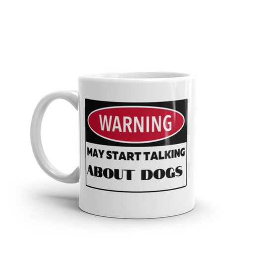Williamsmugstore Warning May Start Talking About dogs 11oz coffee mug  ,funny humor mug, colleague gift, dog lover  mug , Funny  Coffee gift