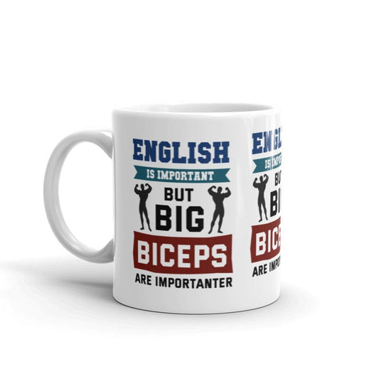 Williamsmugstore weight mug English is Important but big biceps is Importanter -gym mug